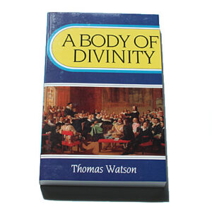A Body of Divinity [Thomas Watson]