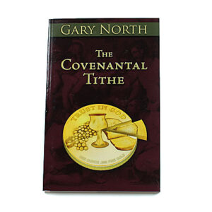 The Covenantal Tithe [Gary North]