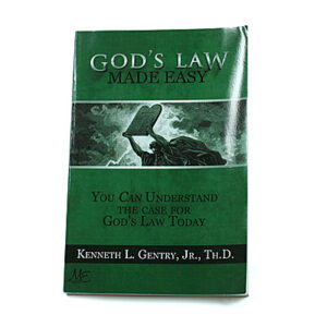 God’s Law Made Easy [Kenneth L Gentry Jr]