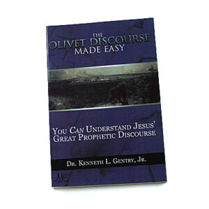 The Olivet Discourse Made Easy [Kenneth L Gentry Jr]