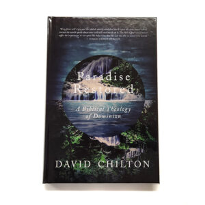 Paradise Restored [David Chilton]