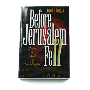 Before Jerusalem Fell [Kenneth L Gentry Jr]