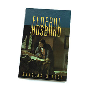 Federal Husband [Douglas Wilson]