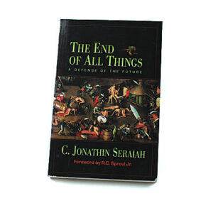The End of All Things [C. Jonathan Seraiah]