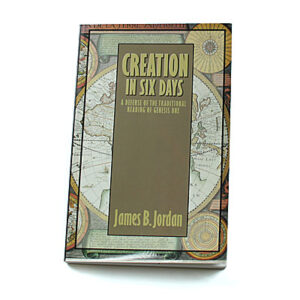 Creation in Six Days [James Jordan]