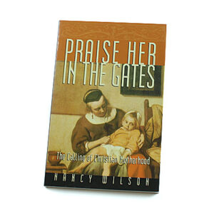 Praise Her in the Gates [Nancy Wilson]