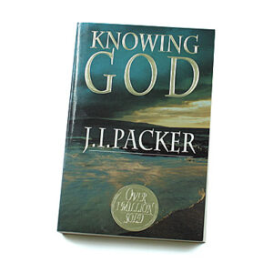 Knowing God [J I Packer]