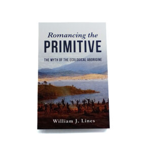 Romancing the Primitive [William J Lines]