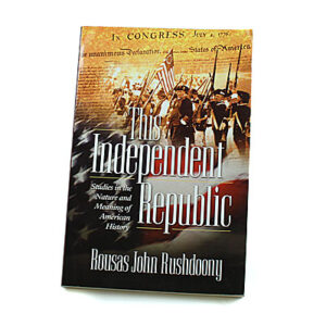 This Independent Republic [R J Rushdoony]