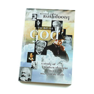 To Be As God [R J Rushdoony]