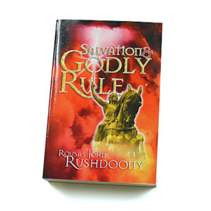 Salvation and Godly Rule [R J Rushdoony]