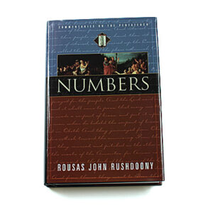 Numbers (Commentaries on the Pentateuch Vol 4) [R J Rushdoony]