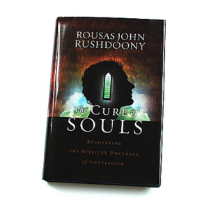 The Cure of Souls [R J Rushdoony]