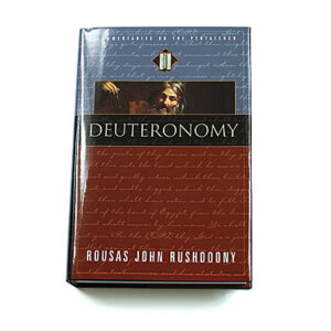 Deuteronomy (Commentaries on the Pentateuch Vol. 5) [R J Rushdoony]