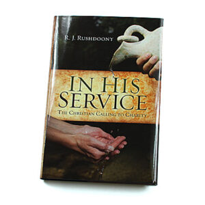In His Service [R J Rushdoony]