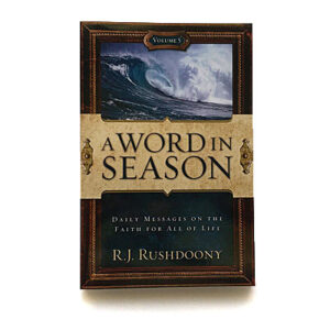 A Word in Season Volume 5 [R J Rushdoony]