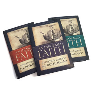 An Informed Faith [R J Rushdoony]