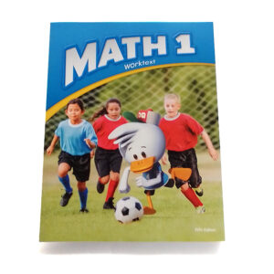 Grade 1: Math 1 Student Worktext (5th Edition)