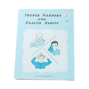 Grade 2: Proper Manners and Health Habits Teacher's Manual (1st Edition)
